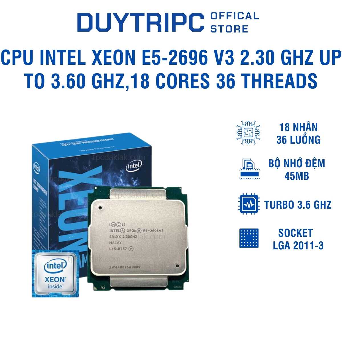 CPU Intel Xeon E5-2696 V3 (2.30 GHz up to 3.60 GHz, 45MB Cache, 18 Cores 36 Threads, LGA 2011-3), Bộ vi xử lý Xeon E5-2696 V3 hiệu năng cực khủng cho Render 3D và ảo hóa, CPU Workstation 18 nhân 36 luồng chuyên dụng.
